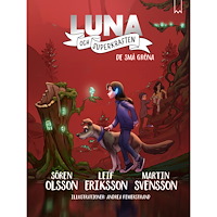 LUNA & SUPERKRAFTEN Luna och Superkraften 8 : De små gröna och svampmysteriet