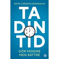 Volante Ta din tid : gör mindre men bättre (pocket)