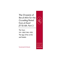 Taylor & francis ltd The Chronicle of Ibn al-Athir for the Crusading Period from al-Kamil fi''l-Ta''rikh. Part 2 (häftad, eng)