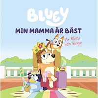 Bluey Bluey : Min mamma är bäst