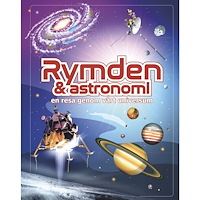 Emily Bone Rymden & astronomi : en resa genom vårt universum (inbunden)