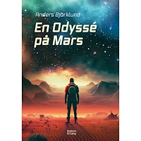 Anders Björklund En odyssé på Mars (inbunden)