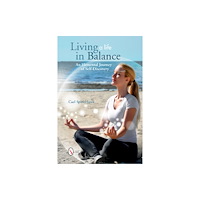 Schiffer Publishing Ltd Living a Life in Balance: An Elemental Journey of Self-Discovery (häftad, eng)
