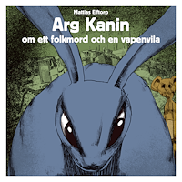 Mattias Elftorp Arg Kanin om ett Folkmord och en Vapenvila (häftad)