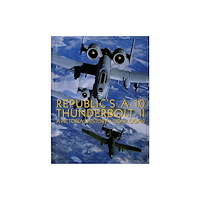 Schiffer Publishing Ltd Republic's A-10 Thunderbolt II (inbunden, eng)