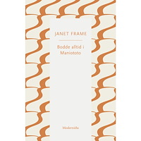 Janet Frame Bodde alltid i Maniototo (häftad)