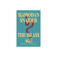 Slobodan Snajder The Brass Age (pocket, eng)