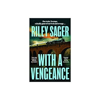 Riley Sager With a Vengeance (häftad, eng)