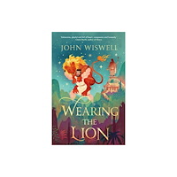 John Wiswell Wearing The Lion (häftad, eng)