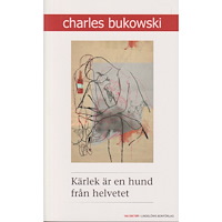 Charles Bukowski Kärlek är en hund från helvetet (pocket)