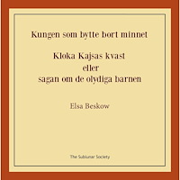 Elsa Beskow Kungen som bytte bort minnet ; Kloka kajsas kvast eller Sagan om de olydiga barnen (häftad)