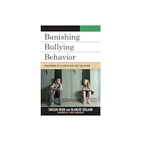 Rowman & littlefield Banishing Bullying Behavior (inbunden, eng)