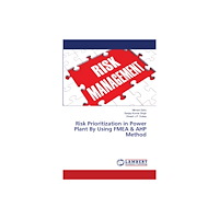 LAP Lambert Academic Publishing Risk Prioritization in Power Plant By Using FMEA & AHP Method (häftad, eng)