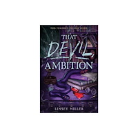 Linsey Miller That Devil, Ambition (inbunden, eng)