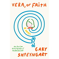 Gary Shteyngart Vera, or Faith: A Novel (häftad, eng)