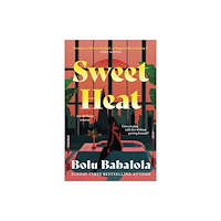 Bolu Babalola Sweet Heat (häftad, eng)