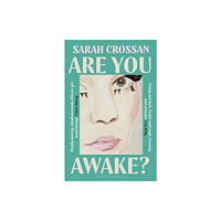 Sarah Crossan Are You Awake? (häftad, eng)