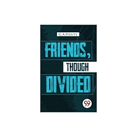 Double 9 Books LLP Friends, Though Divided (häftad, eng)