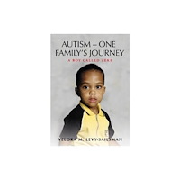 Brown Dog Books AUTISM - ONE FAMILY'S JOURNEY (häftad, eng)