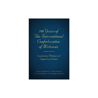 Brown Dog Books 100 Years of The International Confederation of Midwives (häftad, eng)