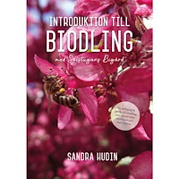 Sandra Hudin Introduktion till biodling - med Solstugans bigård (bok, danskt band)