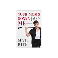 Gallery Books Your Mom's Gonna Love Me (inbunden, eng)