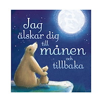 Tukan Förlag Jag älskar dig till månen och tillbaka