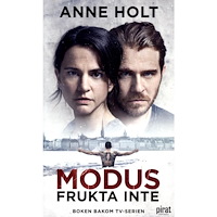 Anne Holt Modus : Frukta inte (pocket)