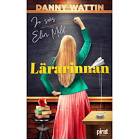 Danny Wattin Lärarinnan : je suis Elin Mild (pocket)