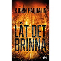 Björn Paqualin Låt det brinna (pocket)