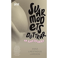 Anna Laestadius Larsson Svårmodets döttrar (pocket)