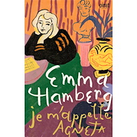 Emma Hamberg Je m'appelle Agneta (pocket)