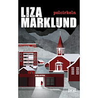Liza Marklund Polcirkeln (pocket)