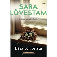 Sara Lövestam Bära och brista : andra Monikabok (pocket)