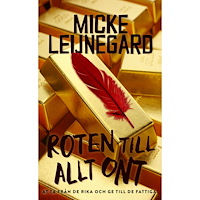 Micke Leijnegard Roten till allt ont (pocket)