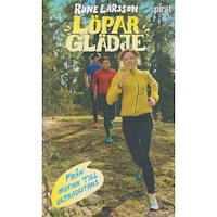Rune Larsson Löparglädje : från motion till ultradistans (pocket)