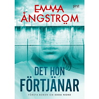 Emma Ångström Det hon förtjänar (pocket)
