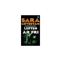 Sara Lövestam Luften är fri (pocket)