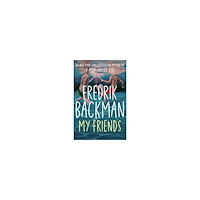Fredrik Backman My Friends (inbunden, eng)