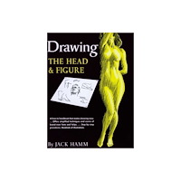 Jack Hamm Drawing the Head and Figure - A How-to Handbook That Makes Drawing Easy (häftad, eng)
