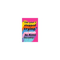 Katie Heaney The Year I Stopped Trying (häftad, eng)