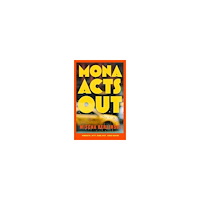 Mischa Berlinski Mona Acts Out (inbunden, eng)