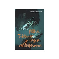 Peter Lindqvist Alltså, Tobbe är ju ingen våldtäktsman (inbunden)