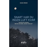 Hasse Gänger Snart har du ingen luft kvar (pocket)