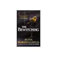 Silvia Moreno-Garcia The Bewitching (häftad, eng)