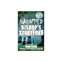The History Press Ltd Haunted Bishop's Stortford (häftad, eng)