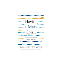 Waterbrook Press (A Division of Random House Inc) Having a Mary Spirit (häftad, eng)