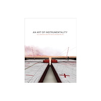 Oro Editions An Art of Instrumentality (inbunden, eng)