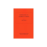 Princeton University Press Introduction to Algebraic K-Theory (häftad, eng)