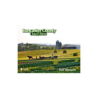 Schiffer Publishing Ltd Lancaster County: Out and About (inbunden, eng)